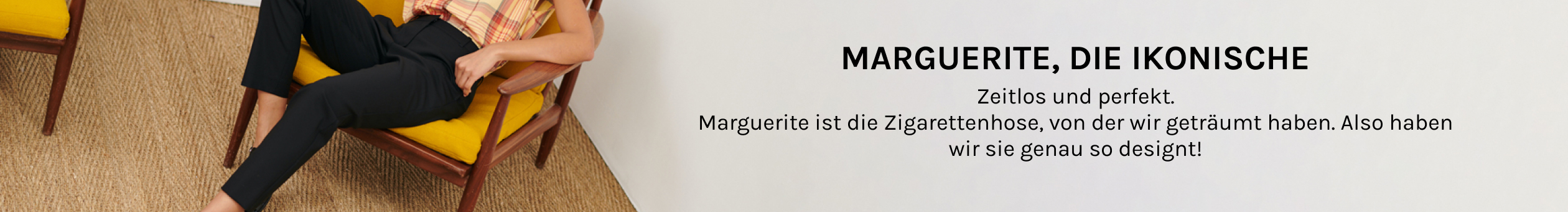 Marguerite, ikonische hose
